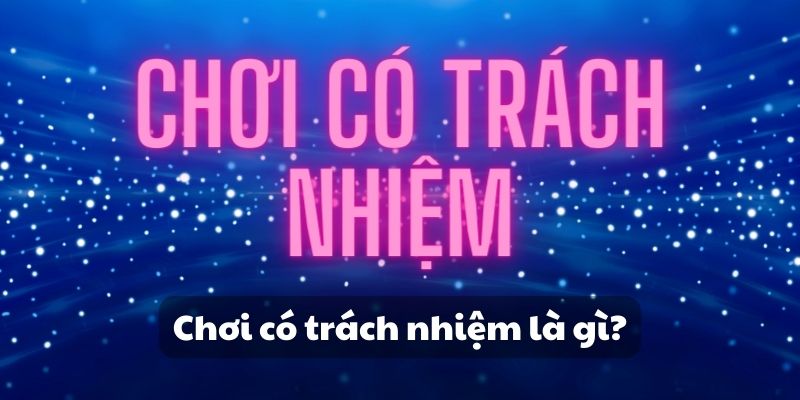 Điều gì là chơi có trách nhiệm và tại sao nó quan trọng? 2 image 300