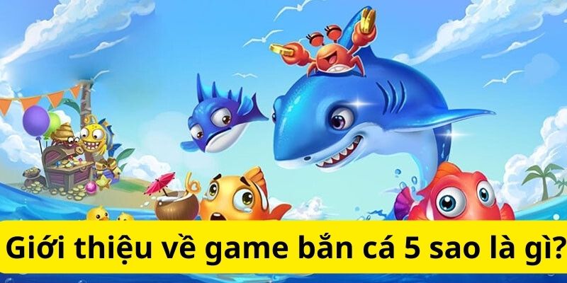Bí quyết bắn cá 5 sao trực tuyến thắng lớn cho tân thủ 2 image 334