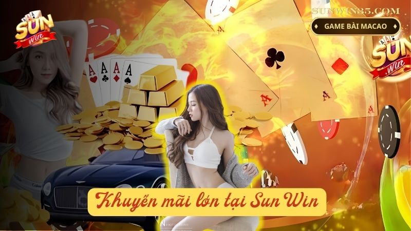 Khám phá khuyến mãi tại Sunwin - Cơ hội nhận quà lớn 12 Những lưu ý quan trọng để được khuyến mãi